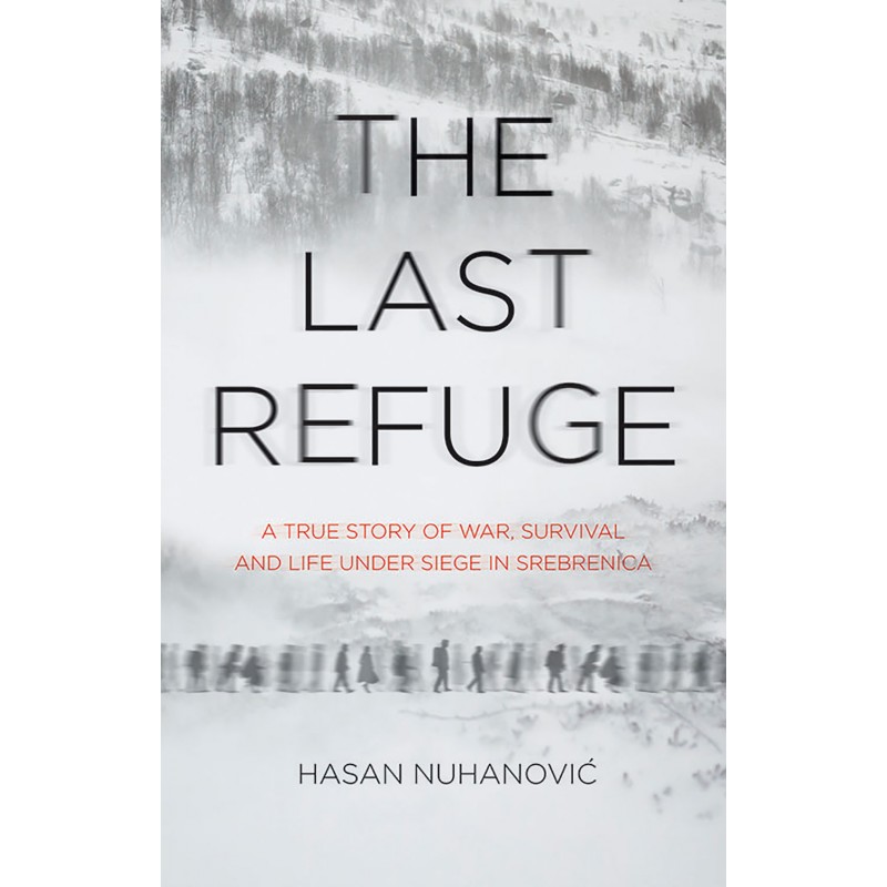 the last refuge by hasan nuhanovic